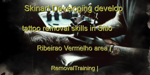 Skinart Developing develop tattoo removal skills in Sitio Ribeirao Vermelho area | RemovalTraining | RemovalClasses | SkinartTraining-Brazil